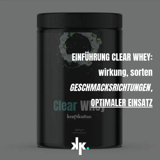 Einführung-in-Clear-Whey-Wirkung-Geschmacksrichtungen-optimaler-Einsatz Kraftkultur Shop
