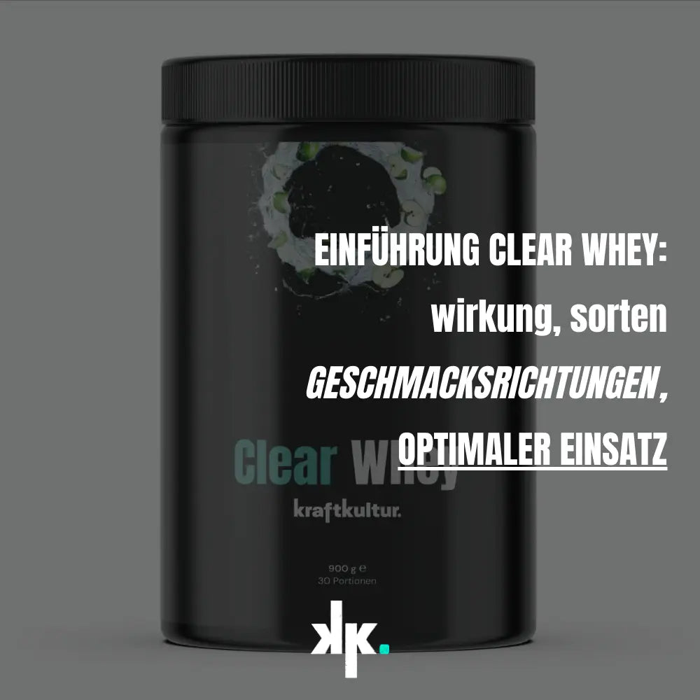 Einführung-in-Clear-Whey-Wirkung-Geschmacksrichtungen-optimaler-Einsatz Kraftkultur Shop